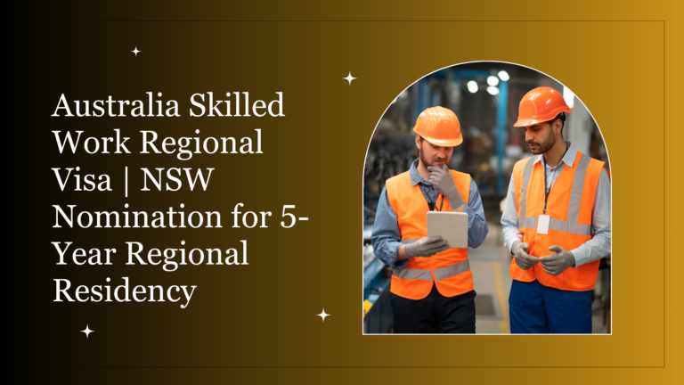 AUS Skilled Work Regional Visa | NSW 5-Year Residency