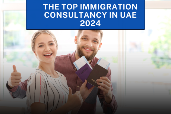The Top Immigration Consultancy in UAE