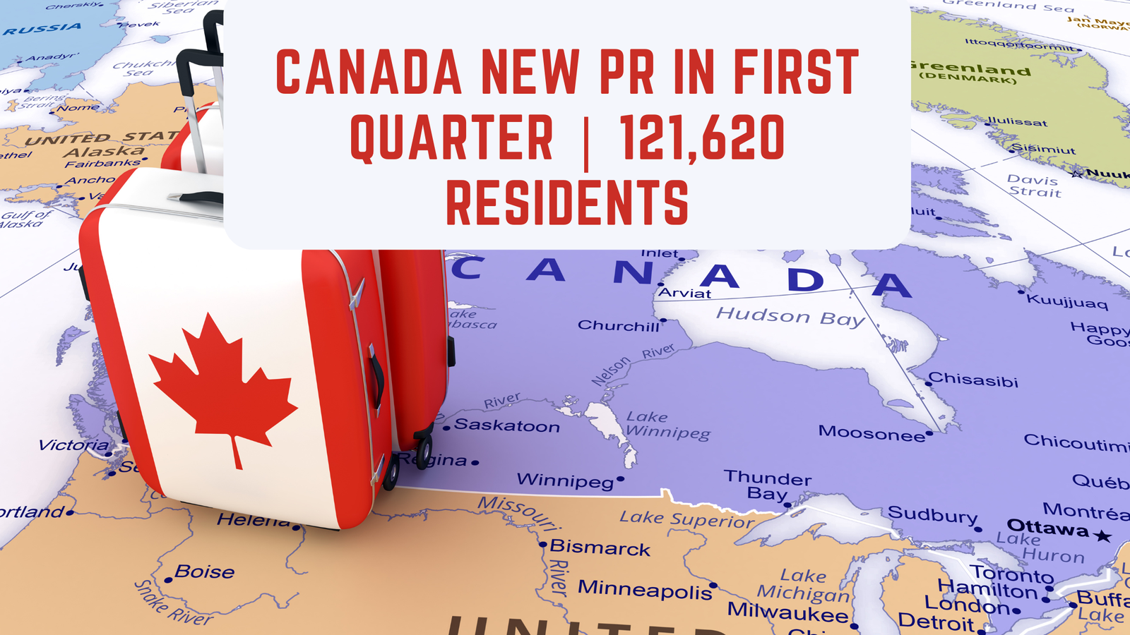 Canada New PR In First Quarter | 121,620 Residents