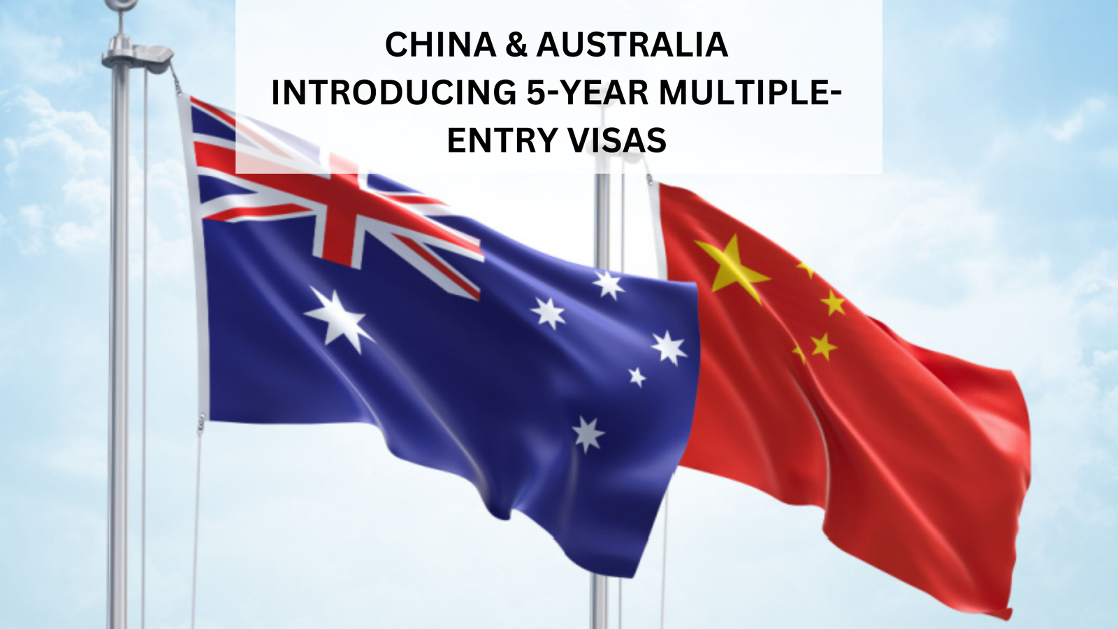 5-Year Multiple-Entry Visas | China Between Australia