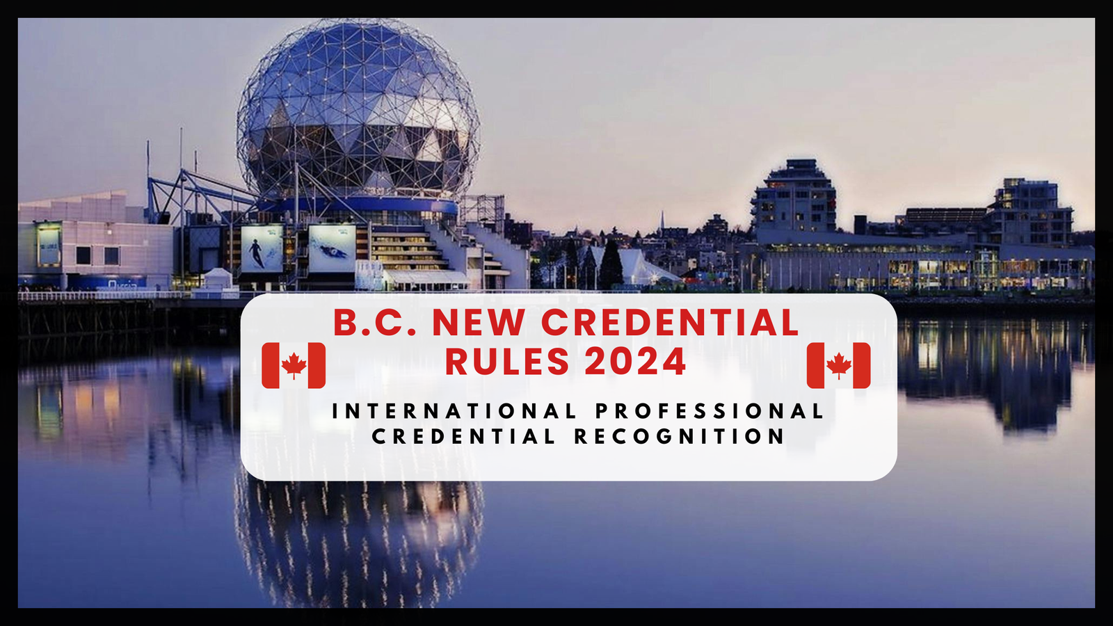 B.C. New Credential Rules 2024
